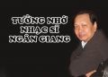 Tưởng Nhớ Về Nhạc Sĩ Ngân Giang